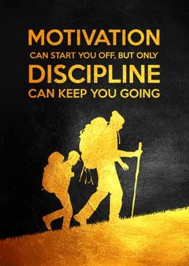 Motivation and Discipline