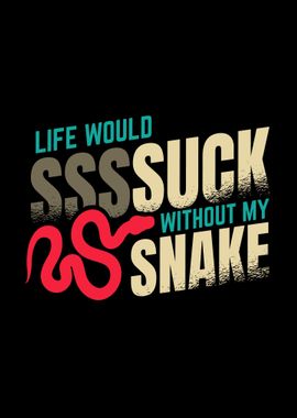 Life Without Snake  Gifts