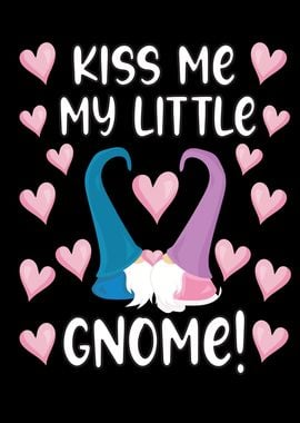 Kiss me my little Gnome