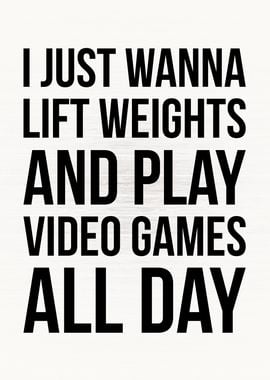 Weights and Video Games