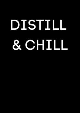 Distill  Chill