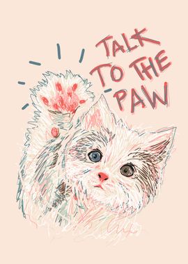 Talk to the paw