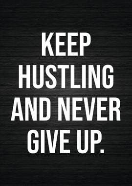 Keep Hustling