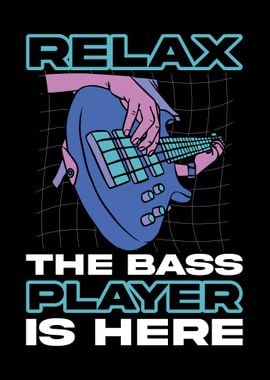 Relax Bass Player Is Here