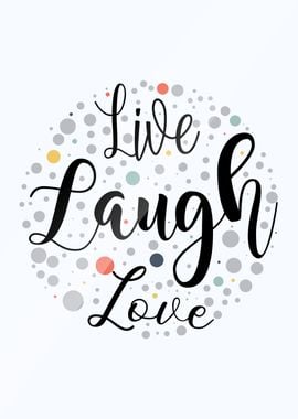 live laugh love