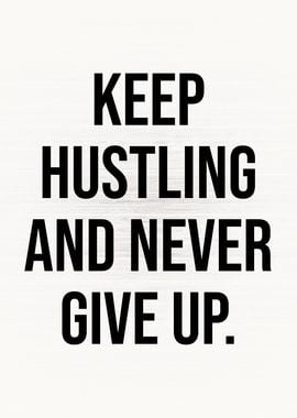 Keep Hustling