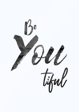 Be You tiful