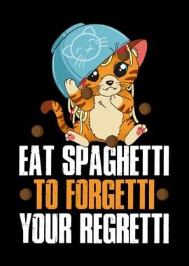 Eat Spaghetti To Forgetti