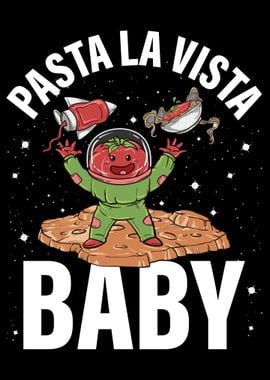 Pasta La Vista Baby