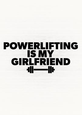 Powerlifting Is Girlfriend