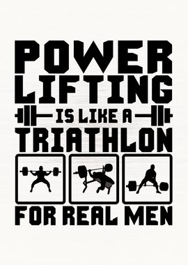 Powerlifting is Triathlon