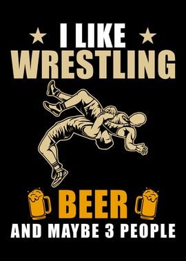 Wrestling And Beer