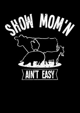 Show Momn Aint Easy