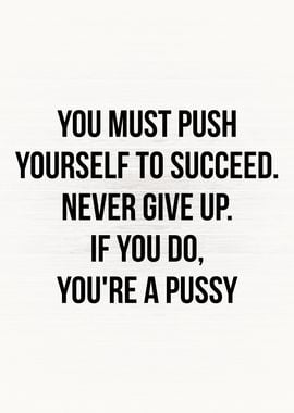 Push Yourself To Succeed