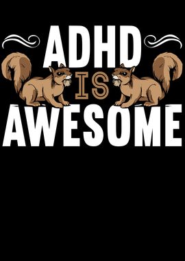 ADHD Is Awesome