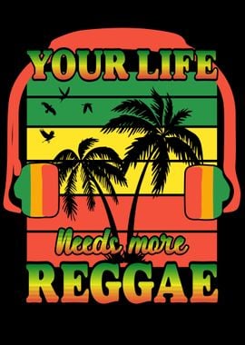 Life Needs More Reggae