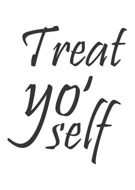 Treat Yourself