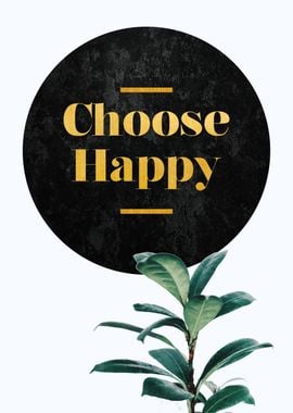 chose happy