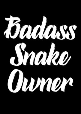 badass snake owner