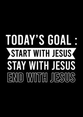 Todays Goal Jesus