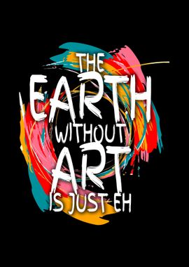 Earth Without Art Just Eh