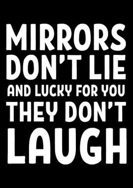 Mirrors Dont Laugh Geek a