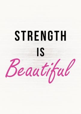 Strength Is Beautiful