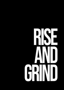 Rise and Grind