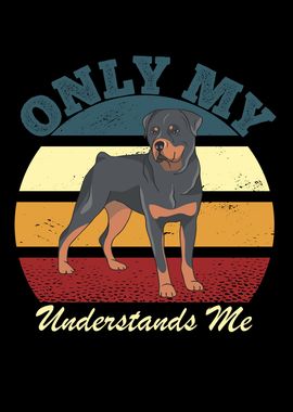 Only My Rottweiler