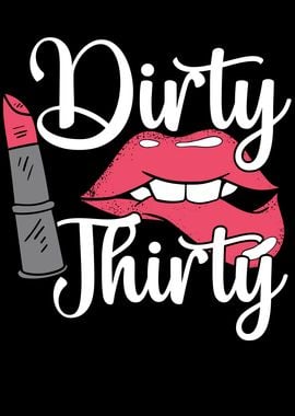 Dirty Thirty