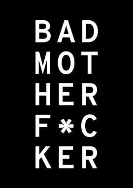 Bad Mother Fucker