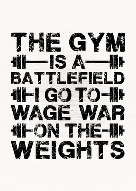 The Gym Is A Battlefield