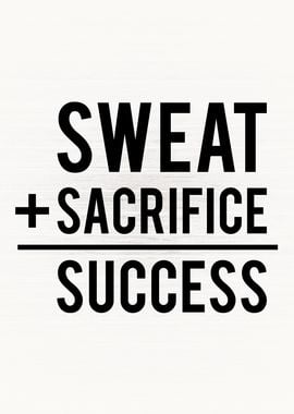 Sweat Sacrifice Success