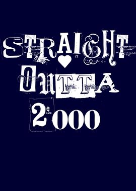 Straight Outta 2000