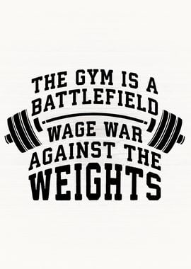 The Gym Is A Battlefield