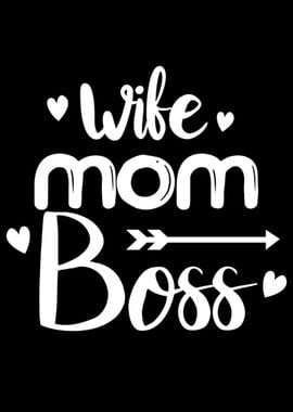 Wife Mom Boss Quotes