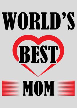 Worlds best Mom Quotes