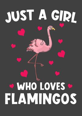 Flamingo Just A Girl Who