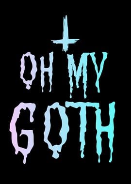 Oh My Goth