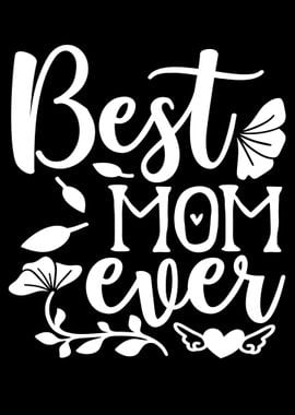 Best Mom ever Quotes