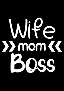 Wife Mom Boss Wife Quotes