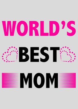 Worlds best Mom Quotes