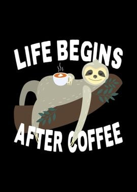 Life Begins After Coffee