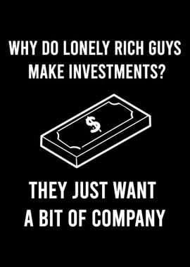 Lonely Rich Guy Rich Inves