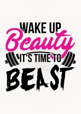 Wake Up Beauty Beast TIme