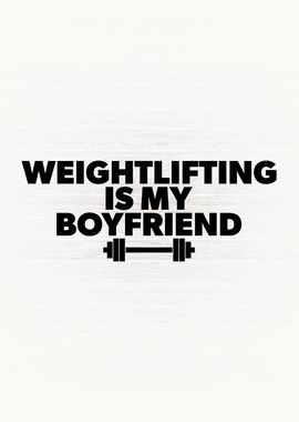 Weightlifting Is Boyfriend