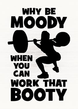 Moody vs Work That Booty