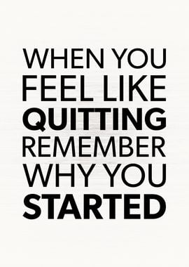 Remember Why You Started