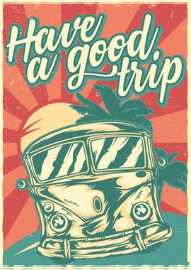 HAVE A GOOD TRIP SURFING