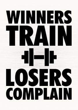 Winners Train vs Complain